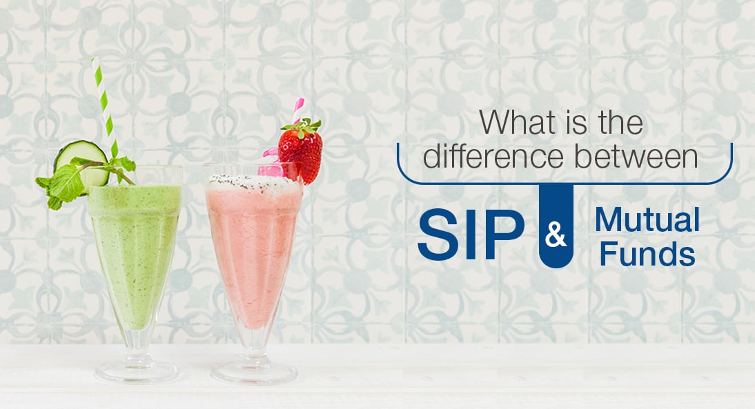 Difference between SIP and Mutual Fund